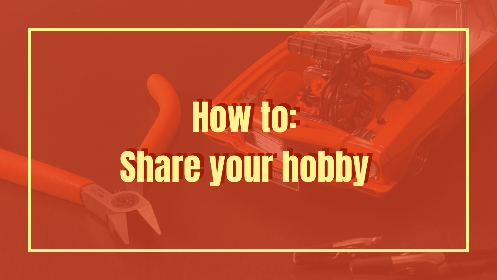 How To Share Your Hobby With Others