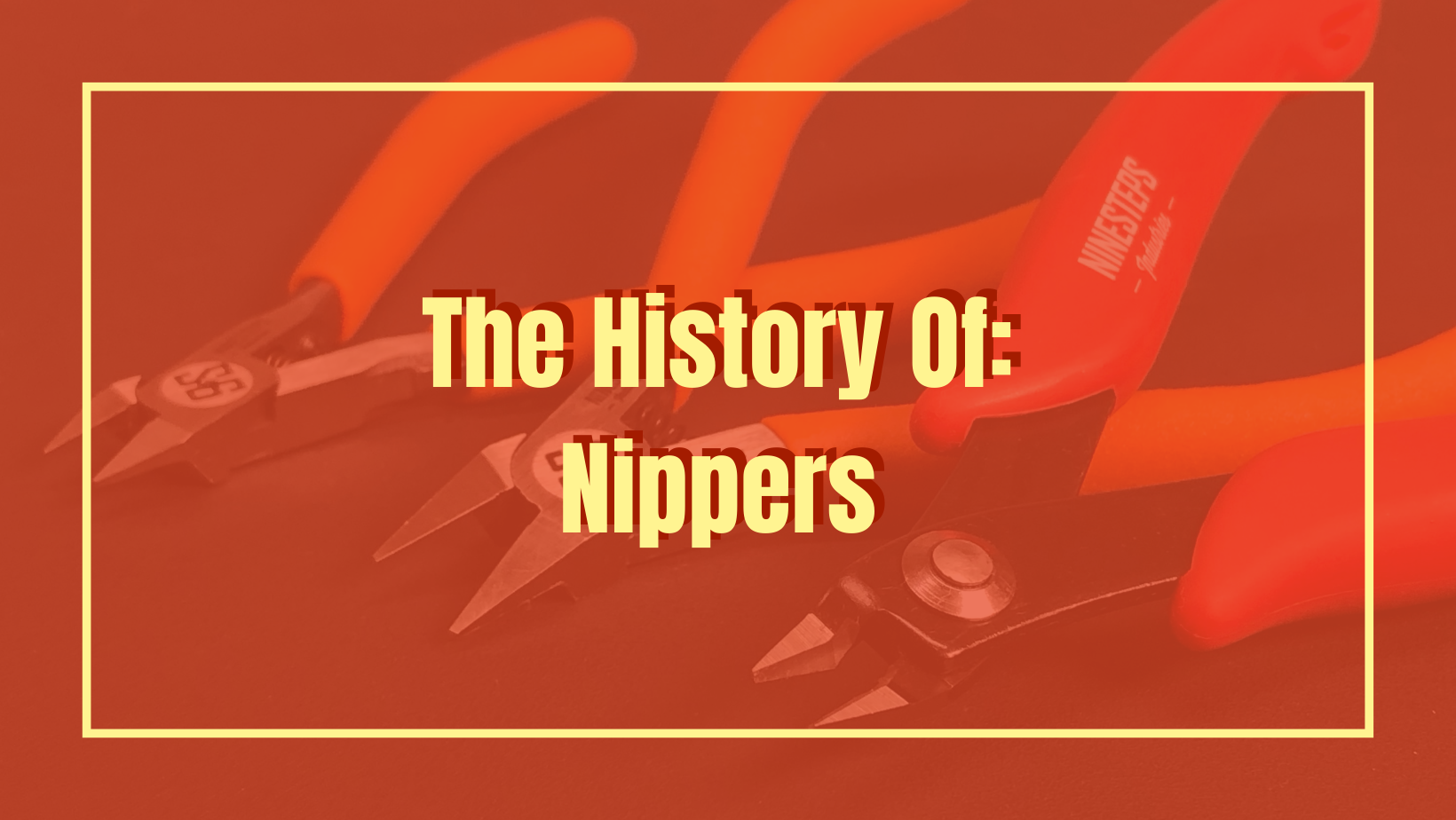 The History of A Trusty Tool: All About Nippers